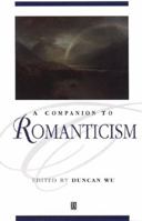 A Companion to Romanticism (Blackwell Companions to Literature and Culture)