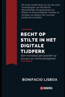 Recht op stilte in het digitale tijdperk: Een mondiaal perspectief op privacy en rechtvaardigheid B0CGTP9YDS Book Cover