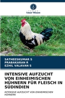 Intensive Aufzucht Von Einheimischen Hühnern Für Fleisch in Südindien 6203104140 Book Cover