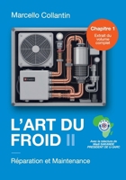 L'Art du Froid II - Chap.1 Réparation et Maintenance (French Edition) B0GHT7H9D6 Book Cover