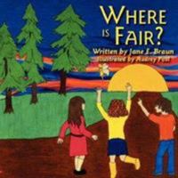 Where Is Fair? 1425937683 Book Cover