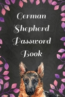 German Shepherd Password Book with Tabs: (Large Print) With Funny "What My German Shepherd Might Say If It Could Talk" Quotes on Random Pages 1713164388 Book Cover