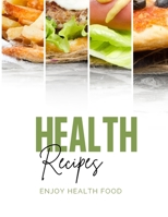 Health Recipes: Enjoy Health Food 1803616431 Book Cover