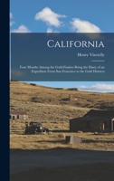 California: Four Months among the Gold-Finders Being the Diary of an Expedition from San Francisco to the Gold Districts 1018215042 Book Cover