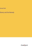 Slavery and the Remedy 3382325012 Book Cover