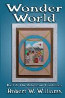 Wonder World 3: The Adventure Continues 1475179014 Book Cover