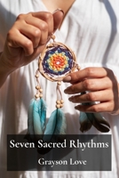 Seven Sacred Rhythms: Weaving Indigenous Wisdom for Healing and Transformation Through Drum Circles B0DW1M9MB6 Book Cover