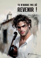 Tu n'aurais pas dû revenir ! (French Edition) 2310056367 Book Cover