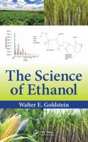 The Science of Ethanol 1498726151 Book Cover