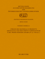 I prezzi dei materiali e prodotti artigianali nei documenti tardoantichi e del primo periodo arabo (IV ex.-VIII d.C.) (Mitteilungen aus der ... Neue Serie, XXXIII) 3110652218 Book Cover