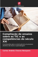 Compilação de ensaios sobre as TIC e as competências do século XXI (Portuguese Edition) 6207049845 Book Cover