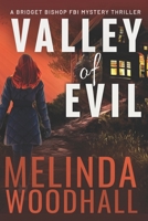 Valley of Evil: A Bridget Bishop FBI Mystery Thriller Book 6 B0C5BD5DKK Book Cover