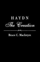 Haydn, the Creation (Monuments of Western Music) 0028713753 Book Cover