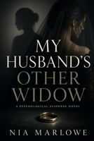 MY HUSBAND’S OTHER WIDOW: A PSYCHOLOGICAL SUSPENSE NOVEL B0HC27BGJ1 Book Cover