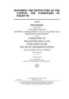 Honoring the protectors of the Capitol: the passengers of Flight 93 1709422793 Book Cover