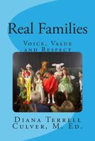 Real Families: Voice, Value and Respect Regarless of Origin 1483905640 Book Cover