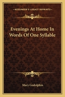 Evenings At Home In Words Of One Syllable 0548292051 Book Cover