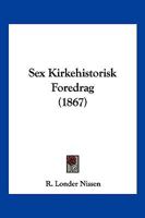 Sex Kirkehistorisk Foredrag (1867) 1166158675 Book Cover