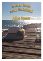 Sun, Sea and Suicidal 1326125842 Book Cover