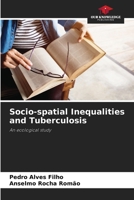 Socio-spatial Inequalities and Tuberculosis 6207205367 Book Cover