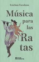 Música para las ratas (Spanish Edition) B0HLTLGRTX Book Cover
