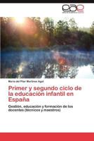 Primer y segundo ciclo de la educación infantil en España 3846560405 Book Cover