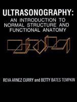 Ultrasonography: An Introduction to Normal Structure and Functional Anatomy 0721645852 Book Cover