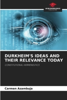 Durkheim's Ideas and Their Relevance Today 6207699351 Book Cover