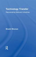 Technology Transfer: Rejuvenating Matured Industries 1138988510 Book Cover