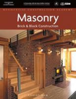 Residential Construction Academy: Masonry, Brick and Block Construction (Residential Construction Academy) 1418052841 Book Cover
