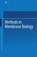 Methods in Membrane Biology: Volume 7 1475758227 Book Cover
