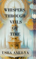 Whispers Through Veils of Time B0GC7SRSZC Book Cover