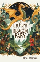 The Hunt for The Dragon Baby 9373102311 Book Cover