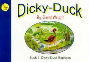 Dicky Duck Explores (Dicky Duck) 1902763025 Book Cover
