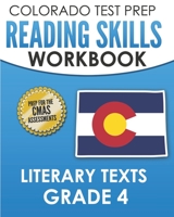 COLORADO TEST PREP Reading Skills Workbook Literary Texts Grade 4: Preparation for the CMAS English Language Arts Tests B08LNJJ5SR Book Cover