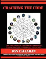 Cracking the Code: The Professional Salesperson's Guide to Penetrating the Intelligence Community 143433094X Book Cover