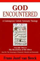 God Encountered: The Revelation of the Glory/the Genealogy of Depravity: Morality and Immorality (God Encountered) 0814655017 Book Cover