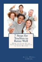7 Steps for Teachers to Retire Well 1481071300 Book Cover