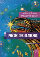 Physik des Glaubens 3735721478 Book Cover