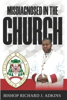 Misdiagnosed in the Church 1958186341 Book Cover