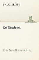 Der Nobelpreis: Eine Novellensammlung (Classic Reprint) 1542492602 Book Cover