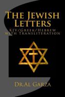 The Jewish Letters: KJV/Greek/Hebrew with Transliteration 1482563738 Book Cover