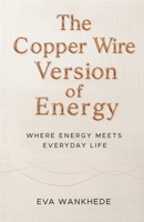 The Copper Wire Version of Energy B0H1YWLZM3 Book Cover
