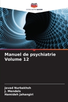 Manuel de psychiatrie Volume 12 (French Edition) 6205548658 Book Cover