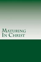 Maturing in Christ 153709579X Book Cover