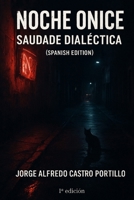 Noche Ónice: Saudade Dialectica (Spanish Edition) B0F3VRR3BP Book Cover