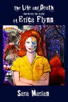 The Life and Death (But Mostly the Death) of Erica Flynn 1940938295 Book Cover