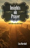 Insights on Prayer 1533452962 Book Cover