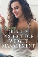 Quality Project for Weight Management 7993257948 Book Cover