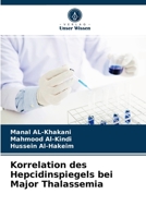 Korrelation des Hepcidinspiegels bei Major Thalassemia 6203633186 Book Cover